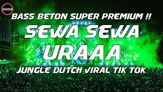 Download lagu DJ Jungle Dutch Terbaru 2022 | DJ Sewa Sewa x Uraaa Remix Bass Beton Viral TikTok 2022 mp3 Download lagu DJ Jungle Dutch Terbaru 2022 | DJ Sewa Sewa x Uraaa Remix Bass Beton Viral TikTok 2022 mp3