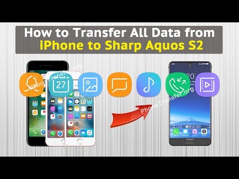 How to Transfer All Data from iPhone to Sharp Aquos S2