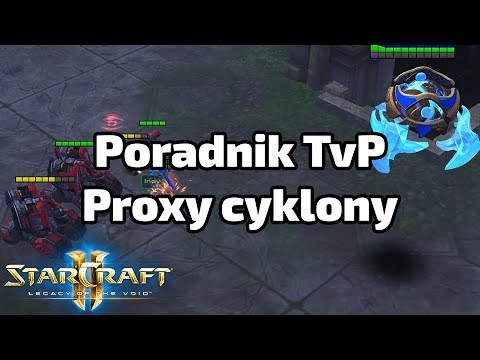 Terran poradnik LotV #3 - Proxy Cyklony na Protossa