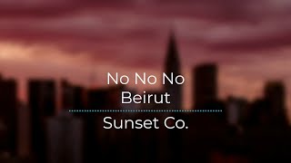 No No No Beirut [Legendado/Tradução]