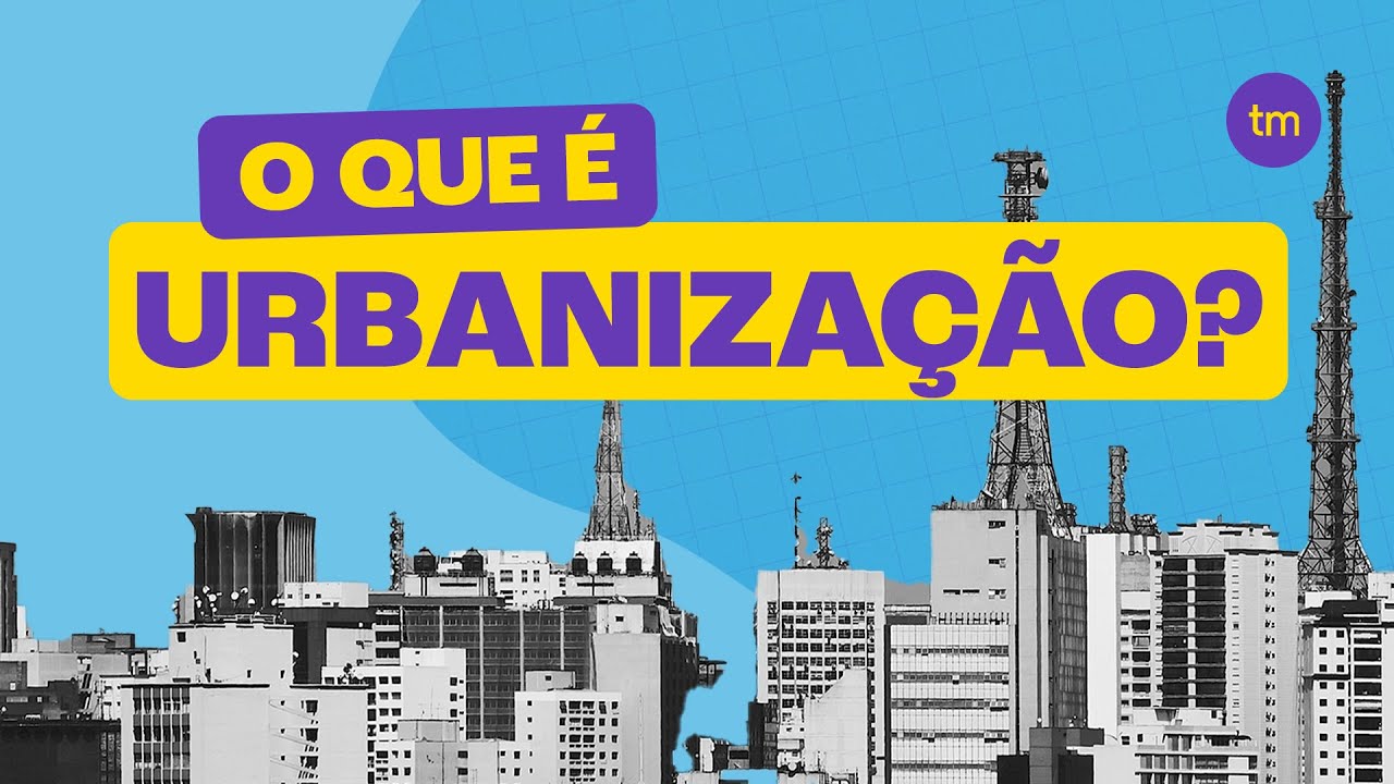 O que é URBANIZAÇÃO?