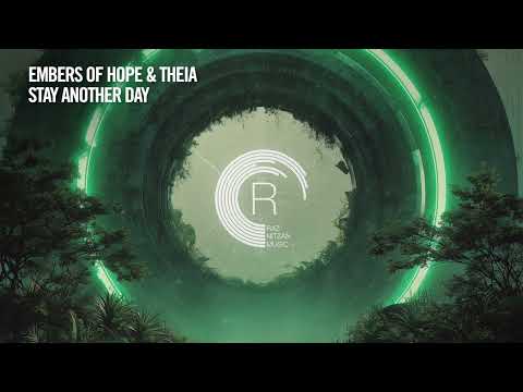 Embers Of Hope & THEIA - Stay Another Day [RNM] + LYRICS