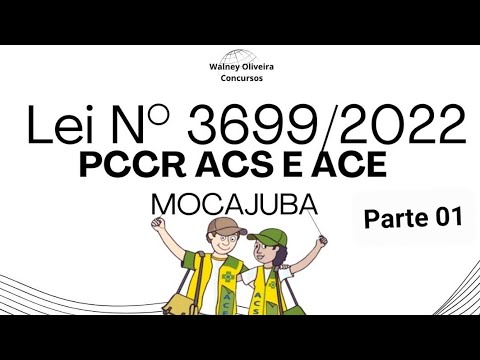 MOCAJUBA (PA) ACS/ACE - Lei Municipal 3699/2022 P.C.C.R. com Prof. Walney Oliveira (Parte 01)