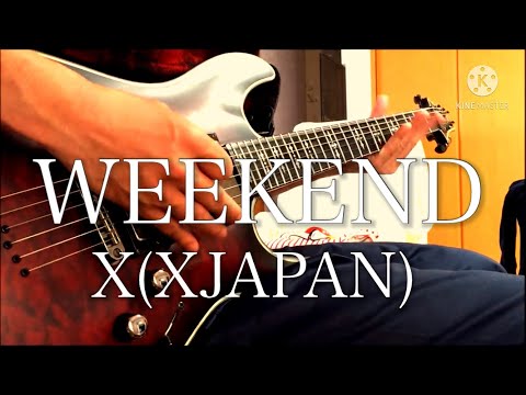 X (XJAPAN) WEEKEND (Single ver) GUITAR (COVER)