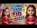 Sabko Sabko Eid Mubarak Pyare Mama Pyare Baba ️ Kids Land TV Special Eid Nasheed For Kids Bache