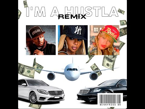 I'm A Hustla - Mary J. Blige Feat Cassidy, Beyoncé (mashup) #Bennyross