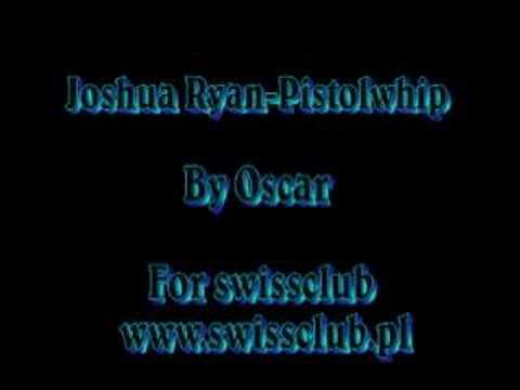 Joshua Ryan - Pistolwhip