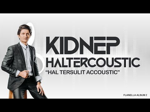 Hal Tersulit - Flanella
