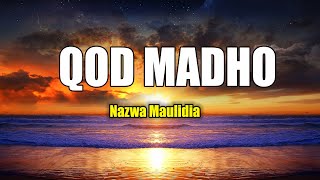 Download lagu QOD MADHO قَد مَضَى - Nazwa Maulidia Lyrics mp3