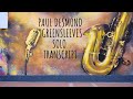 "Greenslevees" solo by Paul Desmond Transcript