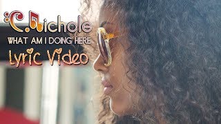 C.Nichole - What Am I Doing Here (Lyric Video)