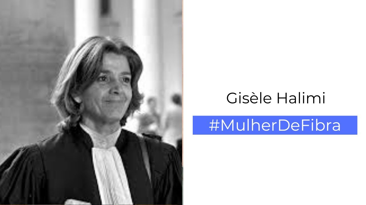 GISÈLE HALIMI | #MulherDeFibra