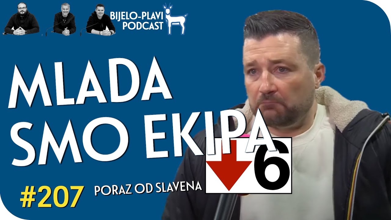 Bijelo-plavi podcast 207: Mlada smo ekipa