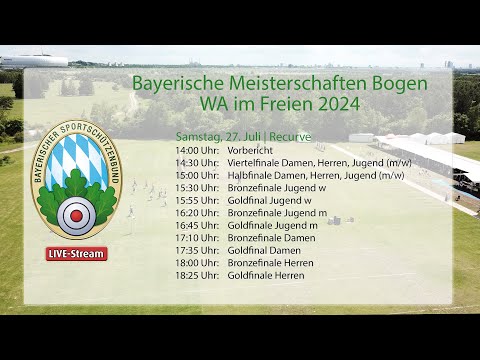 Bayerische Meisterschaft Bogen WA im Freien 2024, Sa., 27.7. - Recurve