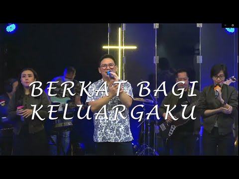 Berkat Bagi Keluargaku (ft. Ps. Jason Irwan)
