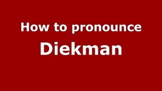 How to pronounce Diekman
