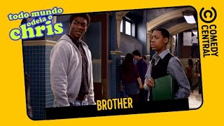 Brother | Todo Mundo Odeia o Chris