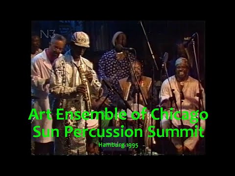 Art Ensemble Of Chicago + Sun Percussion - Hamburg 1995