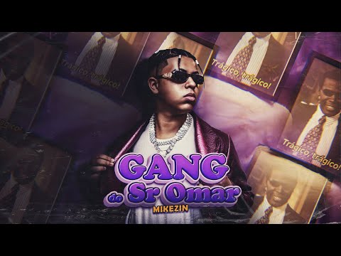 Mikezin | GANG DO SR. OMAR | Prod. Greezy
