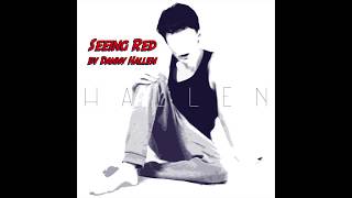 [ORIGINAL] Seeing Red - Danny Hallen