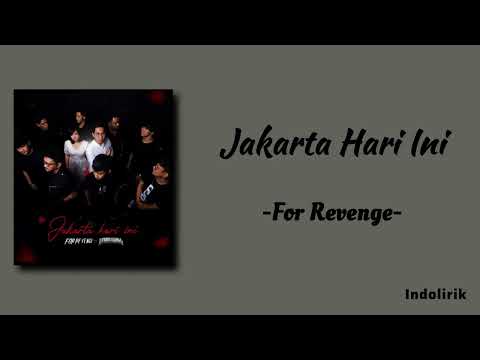 For Revenge - Jakarta Hari Ini | Lirik Lagu