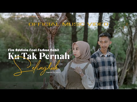 Ku Tak Pernah Selingkuh - Fira Addinia Feat Farhan Nabil (Official Music Video)