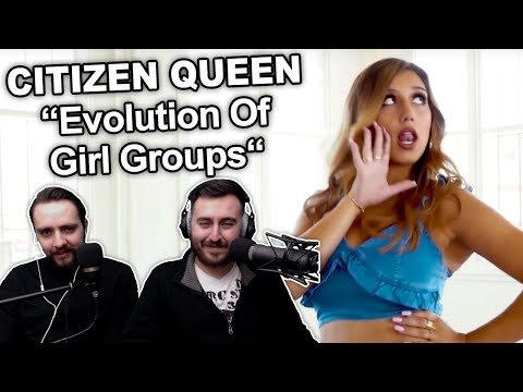 Singers FIRST TIME Reaction/Review to "Citizen Queen - Evolution Of Girl Groups"