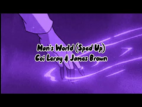 Coi Leray & James Brown - Man's World (Sped Up)