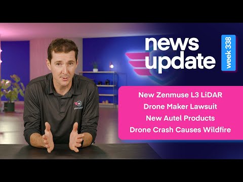 Drone News: New Zenmuse L3 LiDAR, Drone Maker in Lawsuit, New Autel Releases, & Drone Crash Wildfire