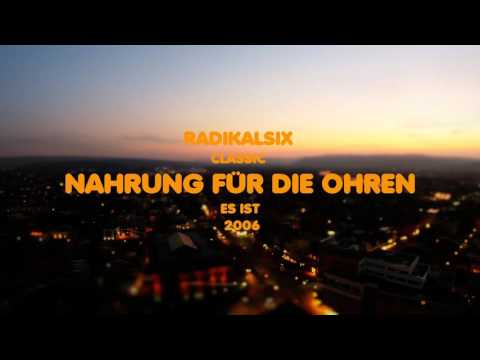 RADIKALSIX CLASSIC - NAHRUNG FÜR DIE OHREN ( NFDO ) - ES IST
