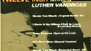 Luther Vandross - It&#39;s Over Now (Special Version)