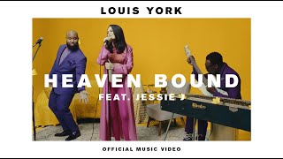 Heaven Bound, Jessie J - Louis York