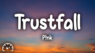 P!nk - Trustfall (Lyrics)