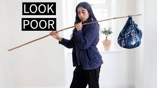 Why Looking Poor Is Important | Frugal Living from an Extreme Minimalist
