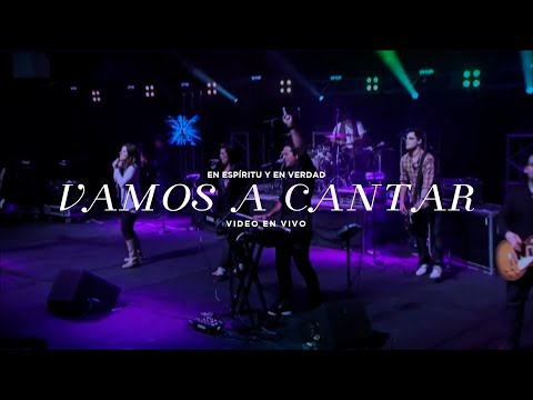 Vamos A Cantar - En Espíritu Y En Verdad