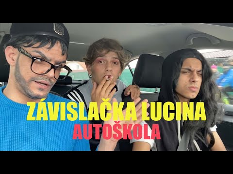 ZÁVISLAČKA LUCINA - 8. díl - AUTOŠKOLA
