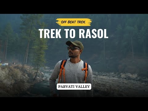 TREK TO RASOL 🌲 | Parvati Valley Kasol | Escapewithravi