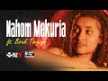 Nahom Mekuria Ft Biruk Tsegaye ProdFre Music Habesha New Afrobeat Ethiopia