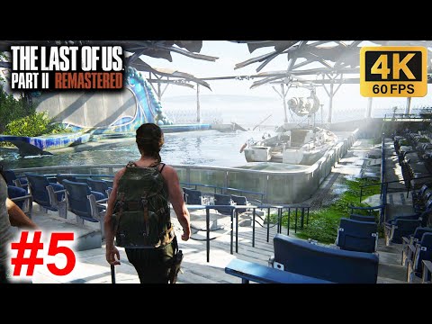 THE LAST OF US II REMASTERED PS5 Gameplay Walkthrough Part 5 | 4K 60 FPS No Commentary