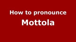 How to pronounce Mottola