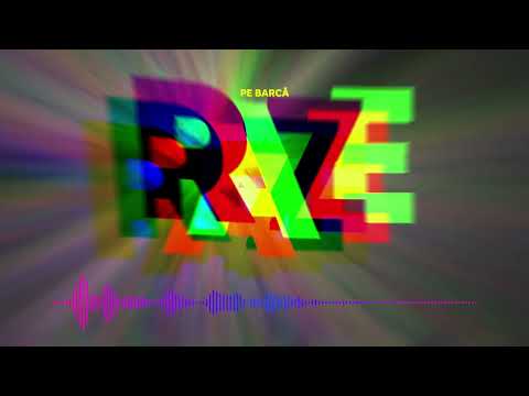 RAZE - PE BARCĂ