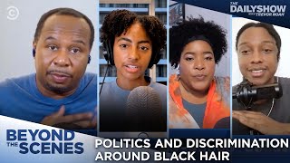 Natural Black Hair, Identity, and Discrimination - Beyond the Scenes | The Daily Show