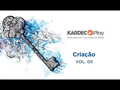 Aula 05 - Criação - O Livro dos Espíritos - Allan Kardec - Espiritismo