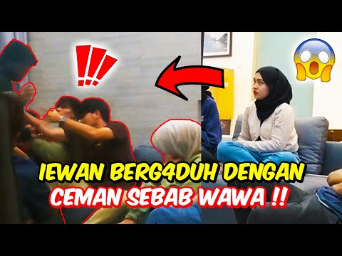 IEWAN BERG4DUH DENGAN CEMAN SEBAB WAWA !! - PRANK BIRTHDAY SYAH !