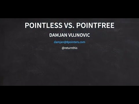 Pointless or Pointfree - Damjan Vujnovic