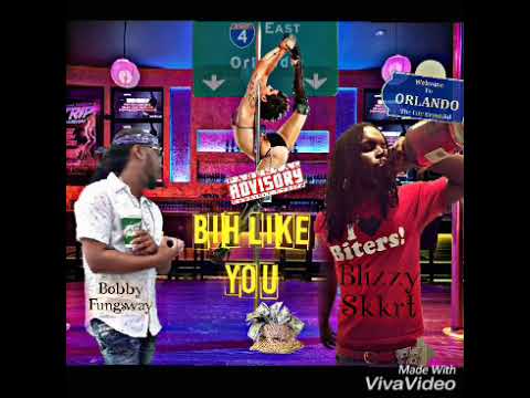 Bobby Fungsway Ft Blizzy SkkRT  "Bih Like you"
