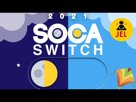 2021 SOCA SWITCH THE FIRST LOOK 2021 Soca Mix