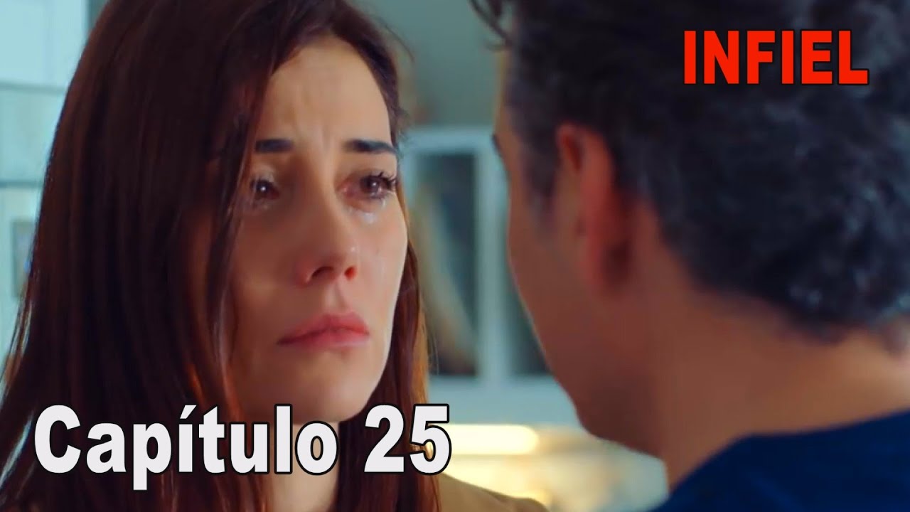 Infiel Capítulo 25 Español - Infiel Serie Turca En Español Latino