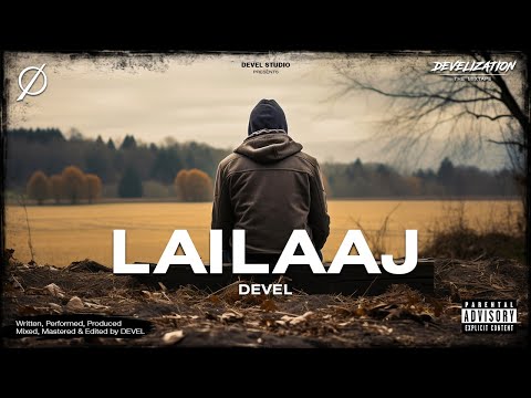 21. Lailaaj - Devel | Hindi Rap Song | Develization