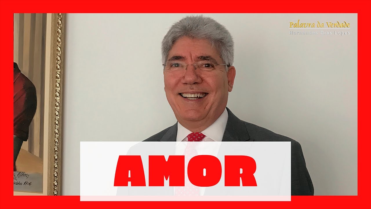 AMOR - Hernandes Dias Lopes